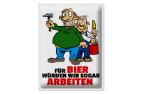 Blechschild Spruch 30x40cm Für Bier würden wir...