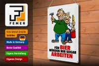 Blechschild Spruch 30x40cm Für Bier würden wir sogar arbeiten