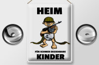 Blechschild Spruch 30x40cm Heim für schwer erziehbare Kinder