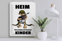 Blechschild Spruch 30x40cm Heim für schwer erziehbare Kinder