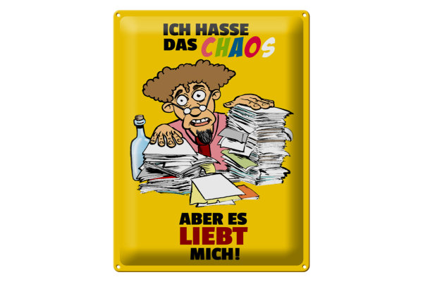 Blechschild Spruch 30x40cm Ich hasse Chaos aber es liebt mich