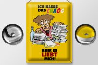 Blechschild Spruch 30x40cm Ich hasse Chaos aber es liebt mich