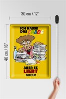 Blechschild Spruch 30x40cm Ich hasse Chaos aber es liebt mich