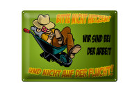 Blechschild Spruch 40x30cm sind bei der Arbeit nicht Flucht
