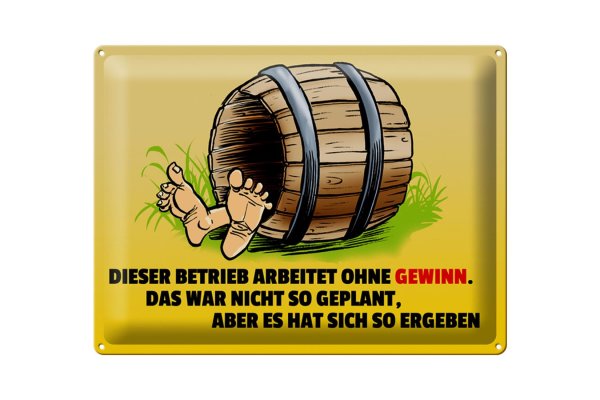 Blechschild Spruch 40x30cm Dieser Betrieb arbeitet ohne Gewinn