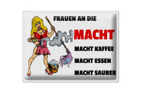 Blechschild Spruch 40x30cm Frauen an die Macht. Macht Kaffee