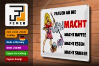 Blechschild Spruch 40x30cm Frauen an die Macht. Macht Kaffee