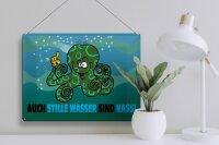 Blechschild Spruch 40x30cm Auch stille Wasser sind nass