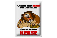 Blechschild Spruch 30x40cm Will Leben teilen nicht Kekse