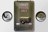 Blechschild Spruch 12x18cm Hänger parking only Wanddeko