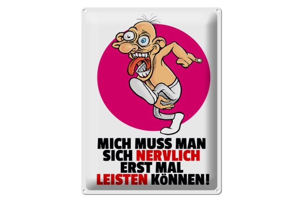 Blechschild Spruch 30x40cm Mich nervlich leisten können