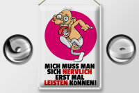 Blechschild Spruch 30x40cm Mich nervlich leisten können