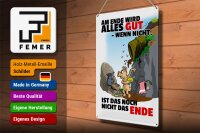 Blechschild Spruch 30x40cm Ende gut sonst nicht das Ende