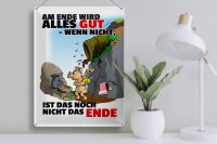 Blechschild Spruch 30x40cm Ende gut sonst nicht das Ende