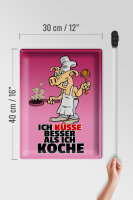 Blechschild Spruch 30x40cm Ich küsse besser als ich koche
