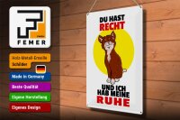 Blechschild Spruch 30x40cm Du hast Recht und ich Ruhe (Katze)