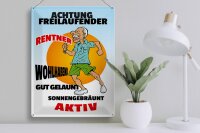 Blechschild Spruch 30x40cm Achtung freilaufender Rentner