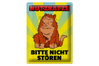 Blechschild Spruch 30x40cm Nutzkatze bitte nicht stören