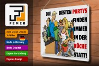 Blechschild Spruch 40x30cm Besten Parties in der Küche