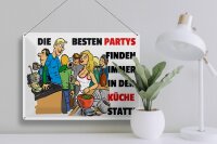 Blechschild Spruch 40x30cm Besten Parties in der Küche