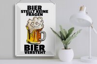 Blechschild Alkohol 30x40cm Bier stellt keine Fragen