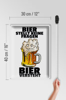 Blechschild Alkohol 30x40cm Bier stellt keine Fragen
