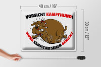Blechschild Spruch 40x30cm Kampfhund kämpft mit Gewicht
