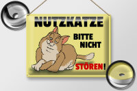 Blechschild Spruch 40x30cm Nutzkatze bitte nicht stören