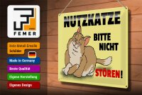 Blechschild Spruch 40x30cm Nutzkatze bitte nicht stören