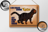 Blechschild Spruch 40x30cm Haus ohne Katze ist nur ein Haus
