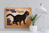 Blechschild Spruch 40x30cm Haus ohne Katze ist nur ein Haus