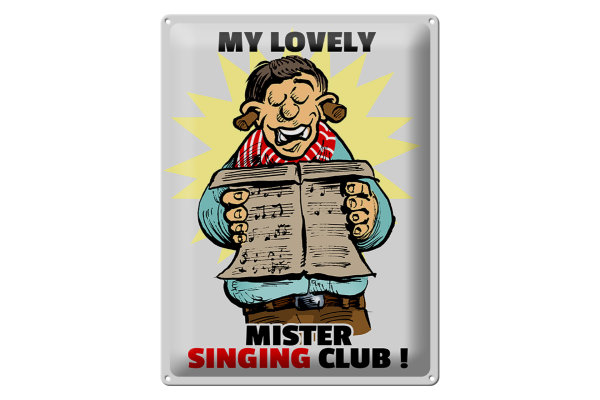Blechschild Spruch 30x40cm My lovely Mr Singing Club