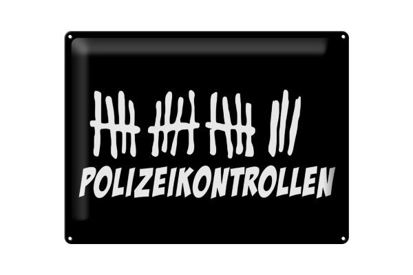 Blechschild Strichliste 40x30cm Polizeikontrollen schwarzes