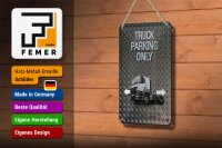 Blechschild Spruch 12x18cm Parken Truck parking only