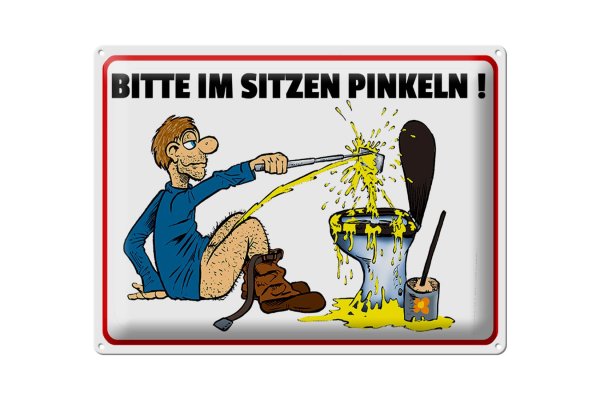Blechschild Hinweis 40x30cm Bitte Sitzen pinkeln Mann auf Boden
