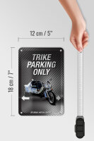 Blechschild Spruch 12x18cm trike parking only all others