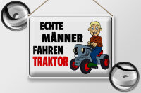 Blechschild Spruch 40x30c m Echte Männer fahren Traktor
