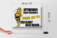 Blechschild Spruch 40x30cm Optimismus rückwärts Sumsi mit Po