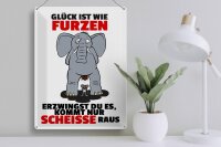 Blechschild Spruch 30x40cm Glück ist wie furzen Elefant