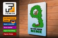 Blechschild Spruch 30x40cm Oh you green nine