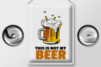 Blechschild Alkohol 30x40cm This is not my beer Bier