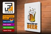 Blechschild Alkohol 30x40cm This is not my beer Bier