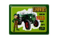 Blechschild Spruch 40x30cm Landwirt Nur ein Held...
