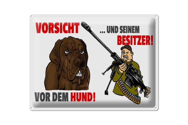 Blechschild Hinweis 40x30cm Vorsicht vor Hund und Besitzer