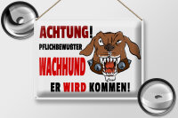 Blechschild Hinweis 40x30cm Achtung pflichtbewusster Hund
