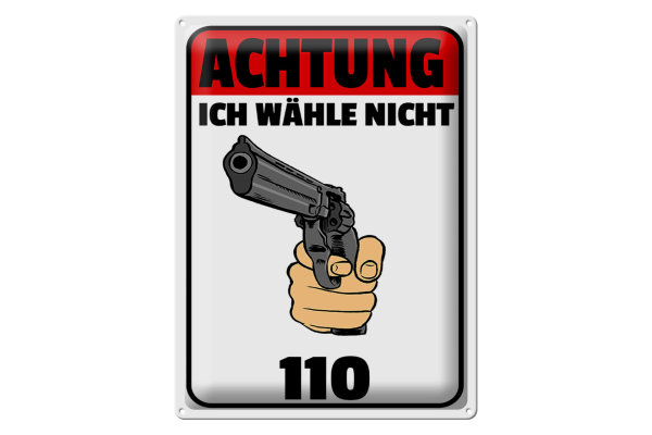 Blechschild Hinweis 30x40cm Achtung ich wähle nicht 110