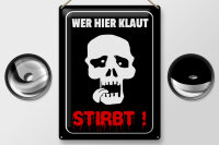 Blechschild Hinweis 30x40cm Wer hier klaut stirbt