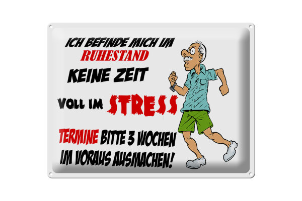 Blechschild Spruch 40x30cm ich befinde mich im Ruhestand