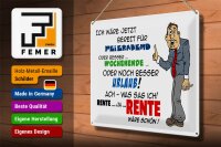 Blechschild Spruch 40x30cm Bereit für Feierabend Rente