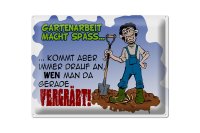 Blechschild Spruch 40x30cm Gartenarbeit macht Spass Garten